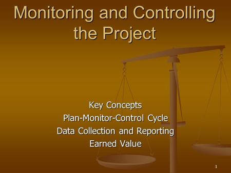 Monitoring and Controlling the Project