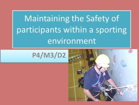 Maintaining the Safety of participants within a sporting environment