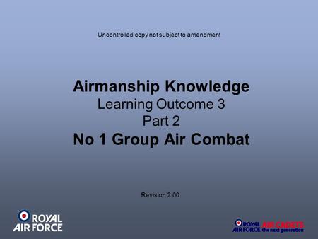 Airmanship Knowledge Learning Outcome 3 Part 2 No 1 Group Air Combat