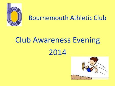 Bournemouth Athletic Club Club Awareness Evening 2014.
