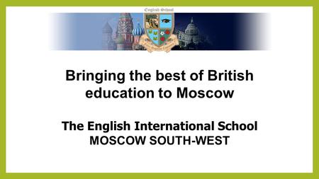 Bringing the best of British education to Moscow