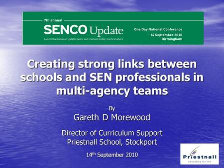 By Gareth D Morewood Director of Curriculum Support