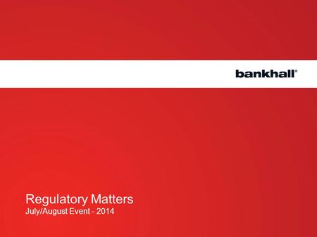 Regulatory Matters July/August Event