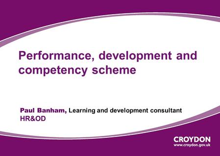 Performance, development and competency scheme
