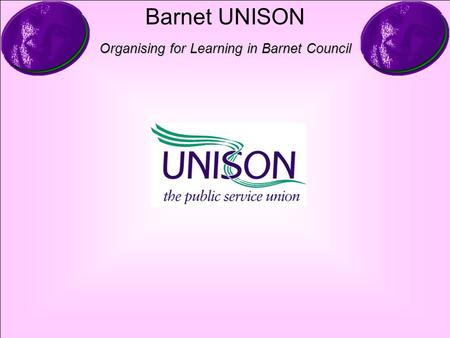 Barnet UNISON Organising for Learning in Barnet Council.