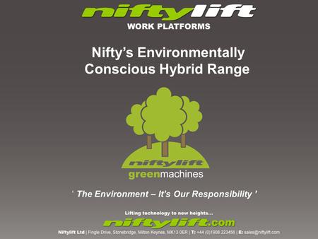 ‘ The Environment – It’s Our Responsibility ’ Nifty’s Environmentally Conscious Hybrid Range.