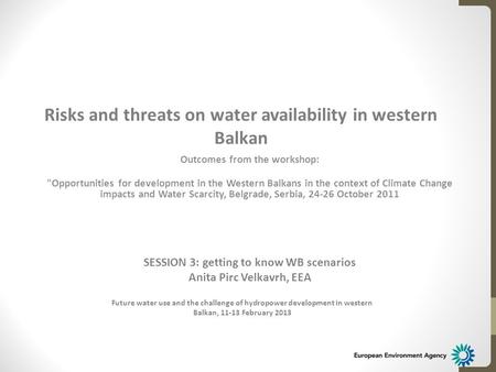 Outcomes from the workshop: Opportunities for development in the Western Balkans in the context of Climate Change impacts and Water Scarcity, Belgrade,