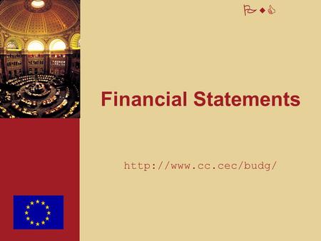 Financial Statements http://www.cc.cec/budg/.