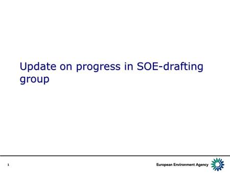1 Update on progress in SOE-drafting group. 2 Water Directors Steering of implementation process Chair: Presidency, Co-chair: Commission Strategic Co-ordination.
