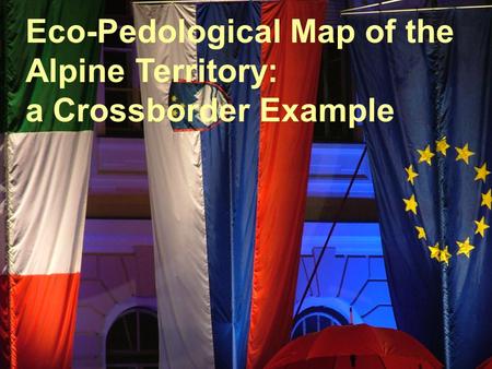 Eco-Pedological Map of the Alpine Territory: a Crossborder Example.