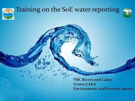 Training on the SoE water reporting NRC Rivers end Lakes Ernisa CAKA Environment and Forestry Agency.