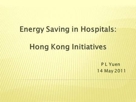 Energy Saving in Hospitals: Hong Kong Initiatives