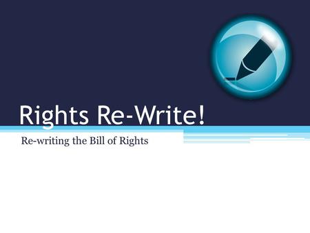 Re-writing the Bill of Rights