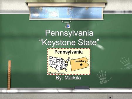 Pennsylvania “Keystone State” By: Markita. State Facts / Capital / Harrisburg / Statehood / 2 nd State / Bird / Rough Grouse / Capital / Harrisburg /