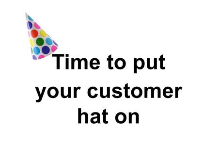 Time to put your customer hat on. Each table = 3 examples of a user journey.