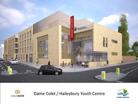 Dame Colet / Haileybury Youth Centre
