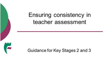 Ensuring consistency in teacher assessment
