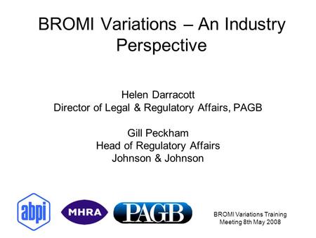 BROMI Variations – An Industry Perspective