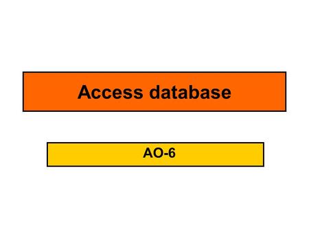 Access database AO-6. Use a database for a business purpose Task 5: Business Database The owner of Downloadable Tunes has created an electronic database.