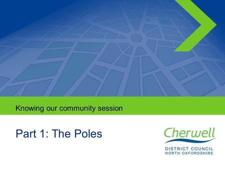 No.No. 1 Knowing our community session Part 1: The Poles.