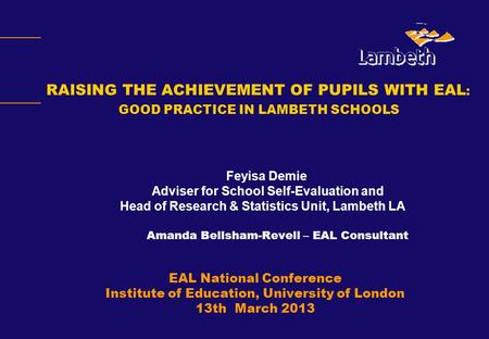 RAISING THE ACHIEVEMENT OF PUPILS WITH EAL: