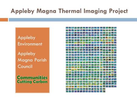 Appleby Magna Thermal Imaging Project Appleby Environment Appleby Magna Parish Council.