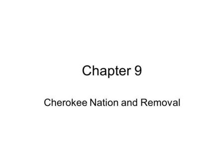 Cherokee Nation and Removal