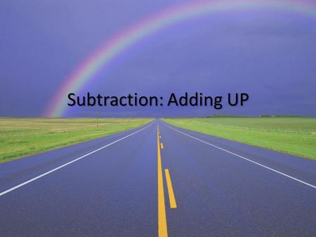Subtraction: Adding UP