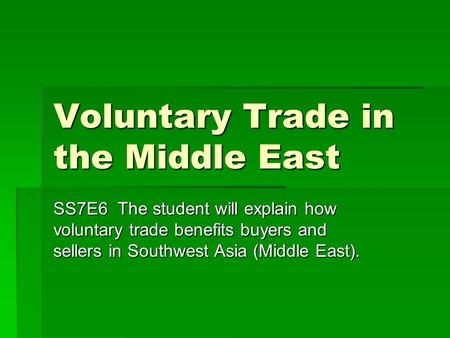 Voluntary Trade in the Middle East