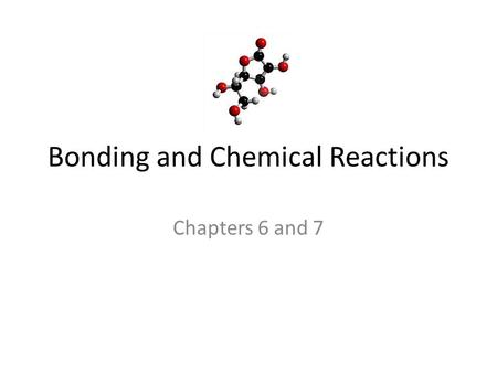 Bonding and Chemical Reactions