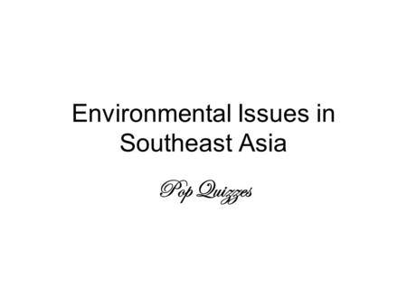 Environmental Issues in Southeast Asia
