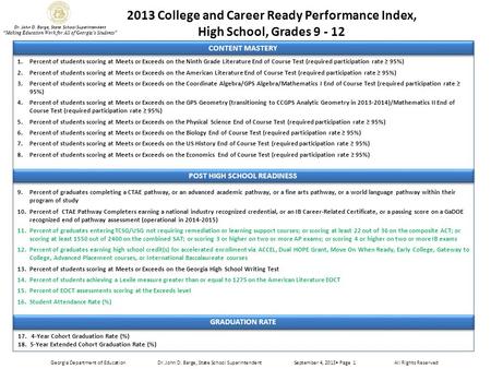 2013 College and Career Ready Performance Index, High School, Grades 9 - 12 Dr. John D. Barge, State School Superintendent “Making Education Work for All.