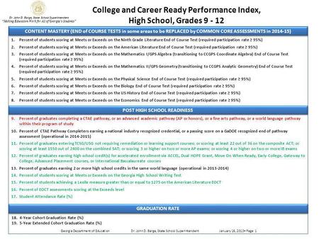 College and Career Ready Performance Index, High School, Grades 9 - 12 Dr. John D. Barge, State School Superintendent “Making Education Work for All of.