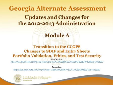 Updates and Changes for the 2012-2013 Administration Module A Transition to the CCGPS Changes to SDIF and Entry Sheets Portfolio Validation, Ethics, and.