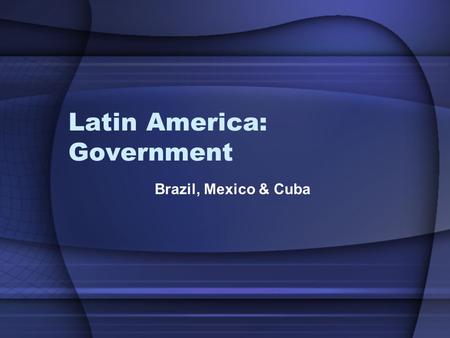 Latin America: Government