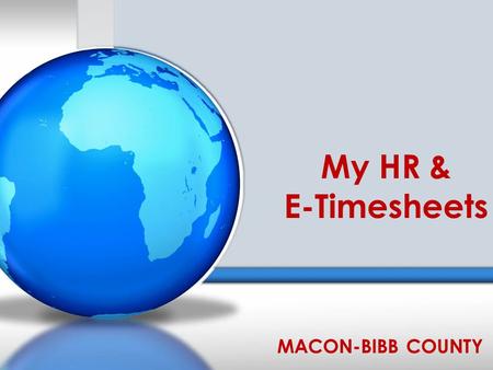 My HR & E-Timesheets MACON-BIBB COUNTY.