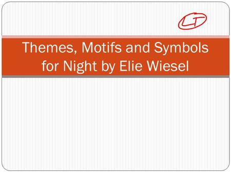Themes, Motifs and Symbols for Night by Elie Wiesel