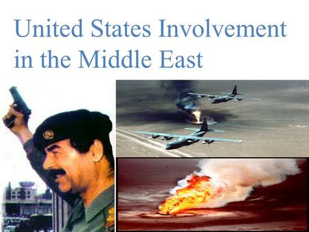 United States Involvement in the Middle East