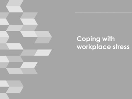 Coping with workplace stress. Housekeeping › mobile phones › break times › toilets › emergencies © smallprint 2.