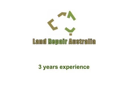 3 years experience. Formed in 2005 to acquire degraded land to improve or change land use to yield capital and income growth from more valued private.