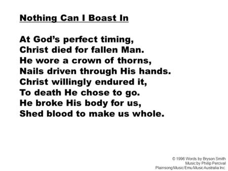 At God’s perfect timing, Christ died for fallen Man.
