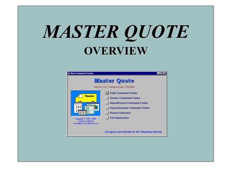 MASTER QUOTE OVERVIEW.