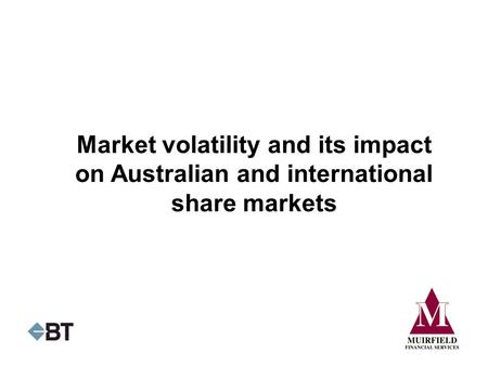 1. What’s contributing to current market volatility?