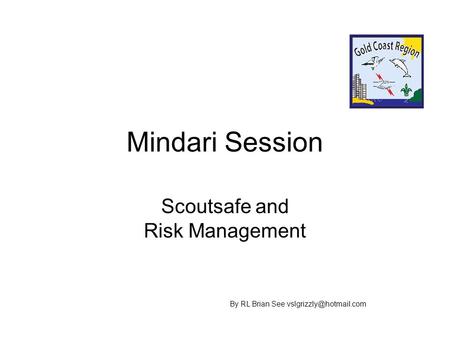 Mindari Session Scoutsafe and Risk Management By RL Brian See