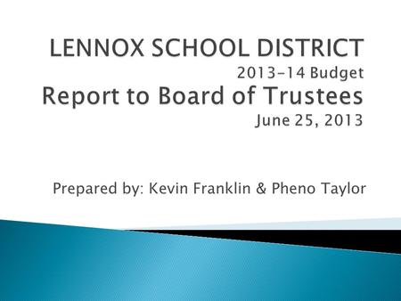 Prepared by: Kevin Franklin & Pheno Taylor.  Education Code (EC) Sections 42127(a) and 42127(a)(2) require the Governing Board of each school district.