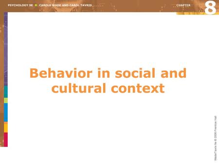 Behavior in social and cultural context