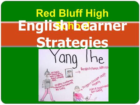Red Bluff High School English Learner Strategies.