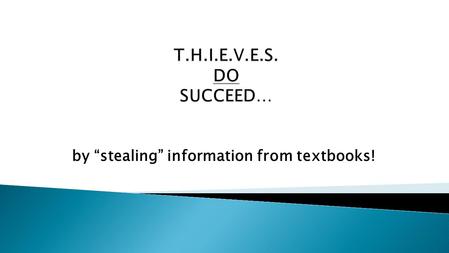 by “stealing” information from textbooks!