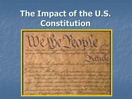 The Impact of the U.S. Constitution