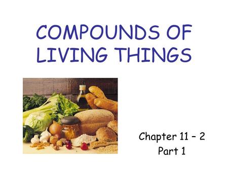 COMPOUNDS OF LIVING THINGS